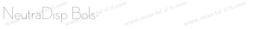 NeutraDisp Bols字体转换